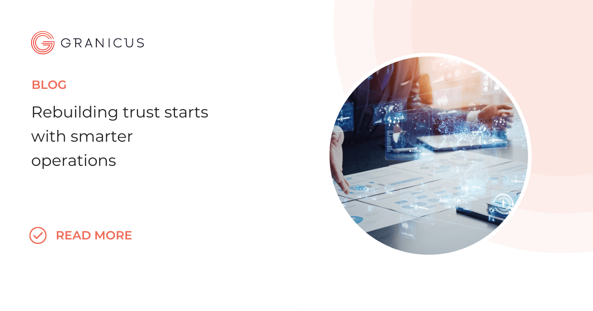 Rebuilding trust starts with smarter operations