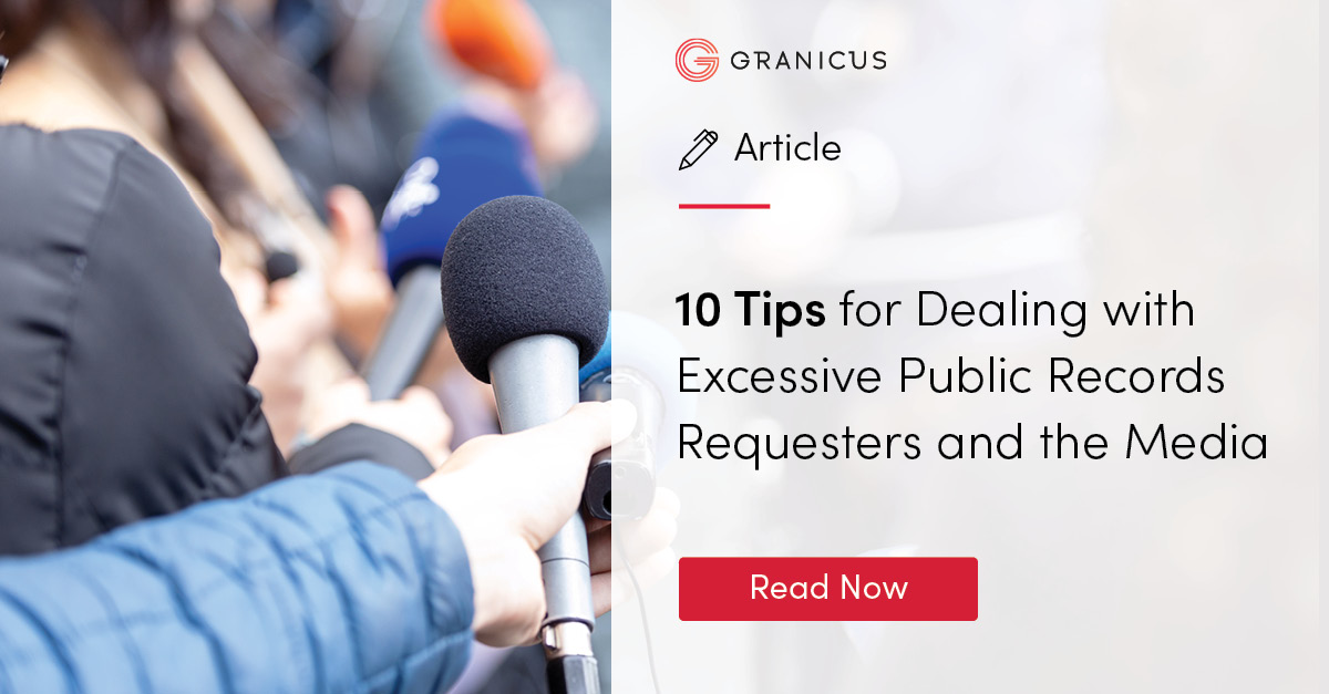 10 Tips for Dealing with Excessive Public Records Requesters and the Media