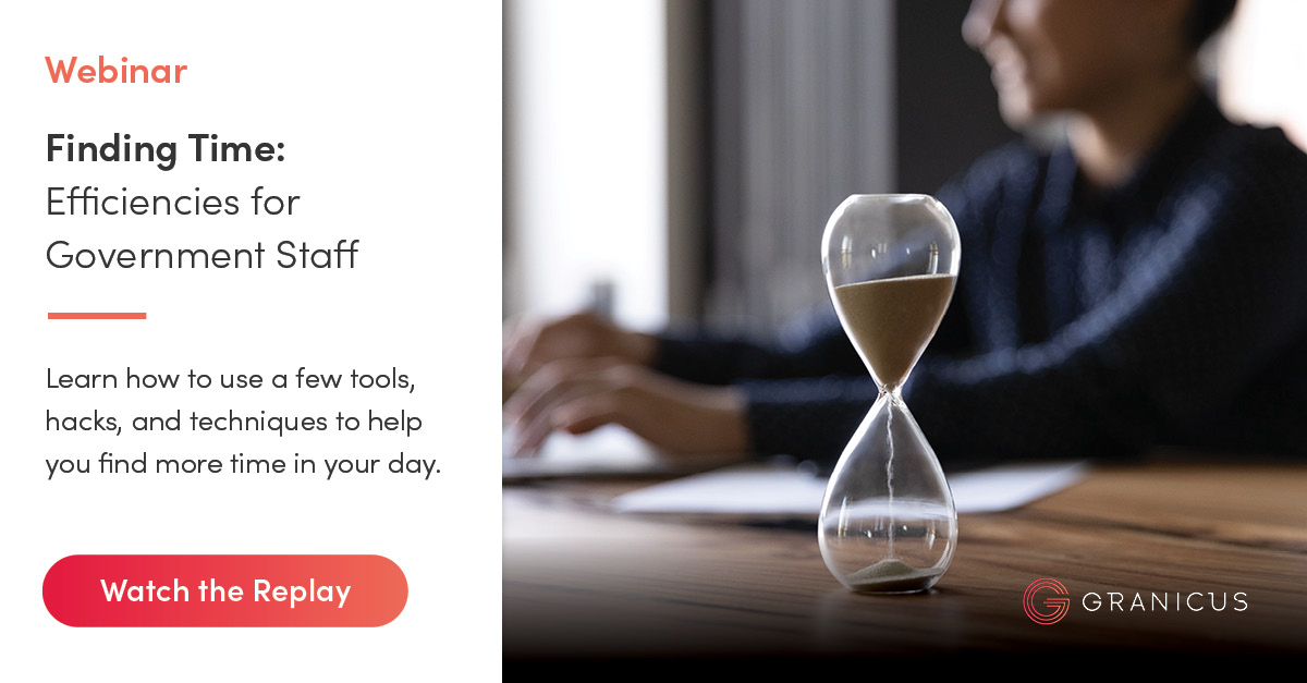 Finding Time: Efficiencies for Government Staff | Webinar | Granicus