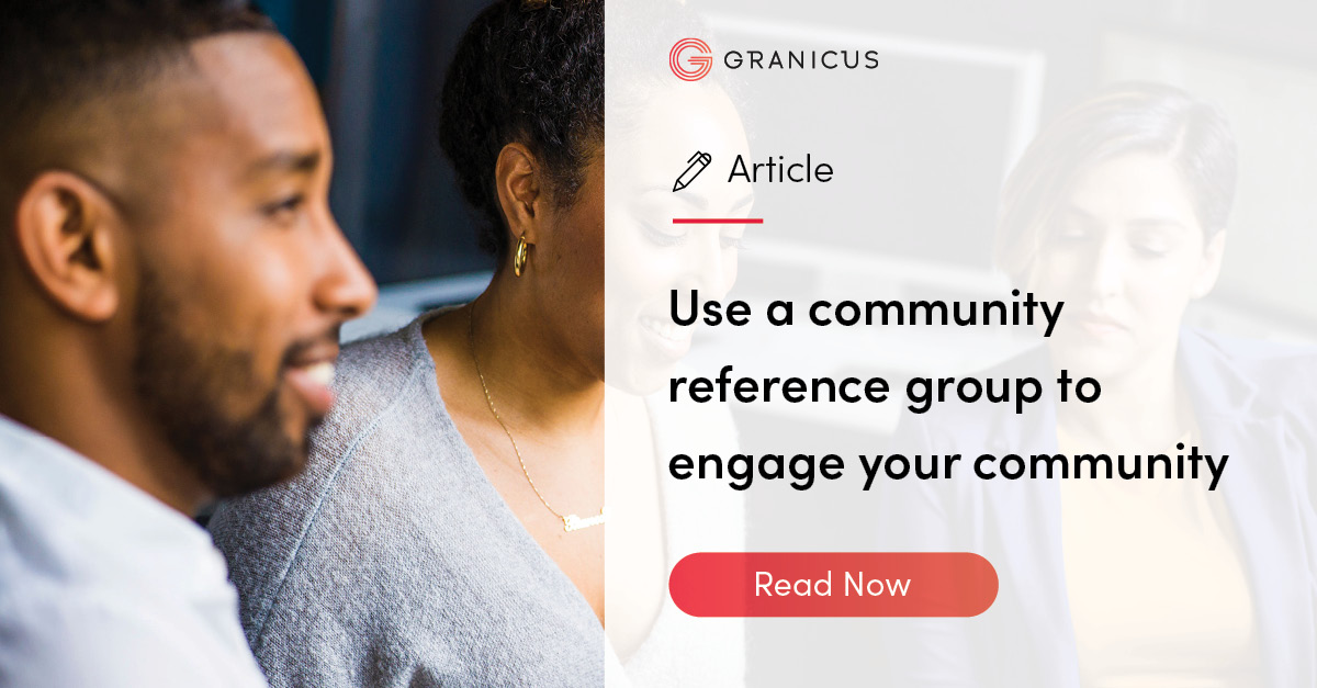 Use a community reference group to engage your community