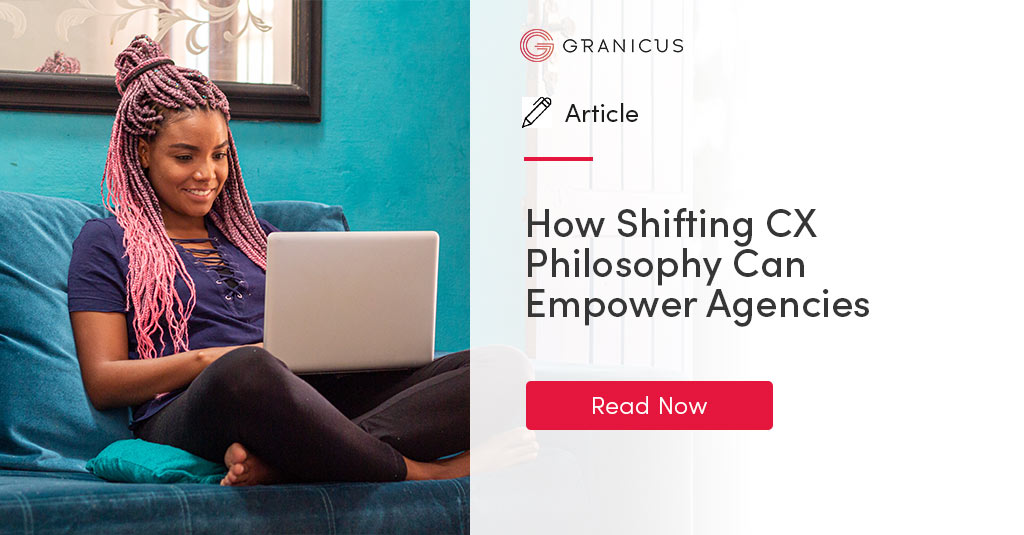 How Shifting CX Philosophy Can Empower Agencies