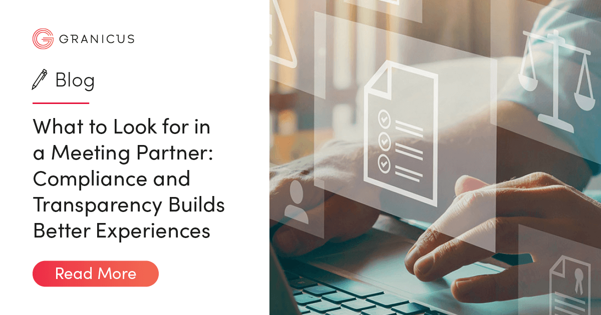What to Look for in a Meeting Partner: Compliance and Transparency Builds Better Experiences